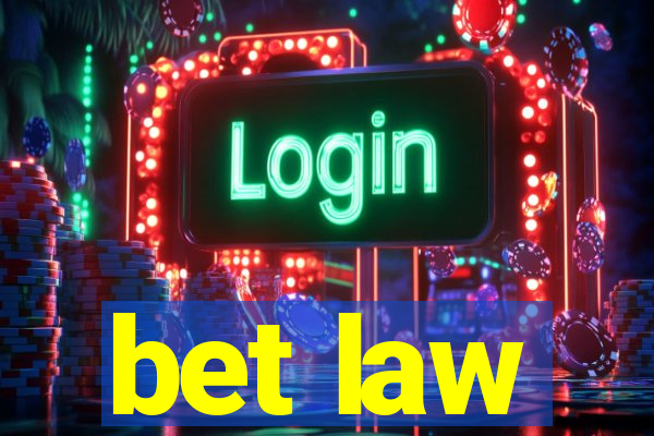 bet law